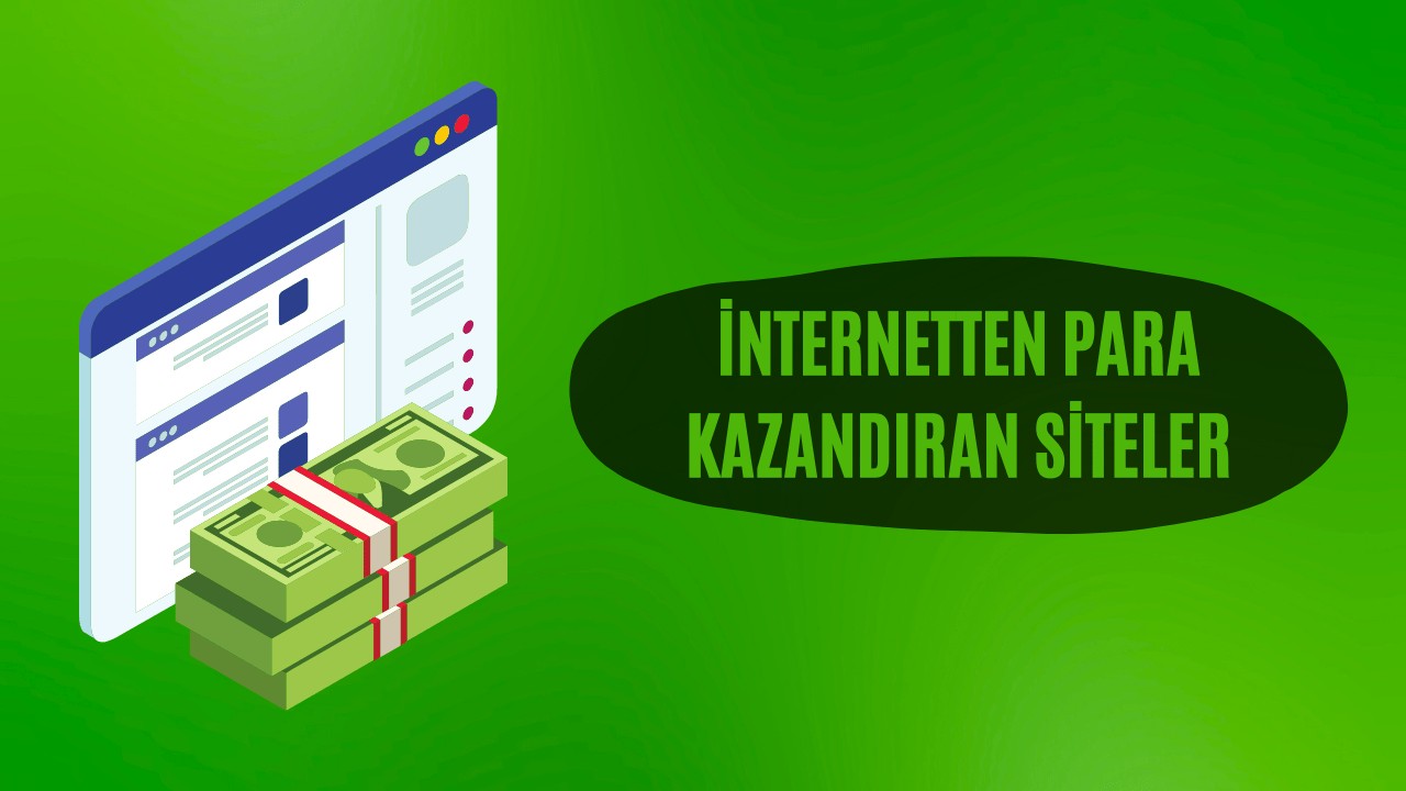 Para Kazandıran İnternet Siteleri 2024