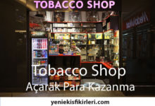 Photo of Tobacco Shop Açarak Para Kazanma