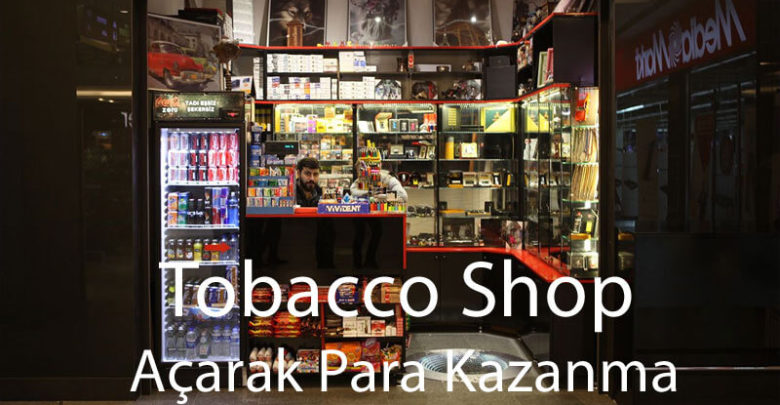 Photo of Tobacco Shop Açarak Para Kazanma0 (0)