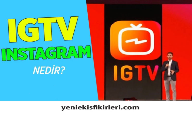 Photo of IGTV Nedir? Nasıl Para Kazanılır?0 (0)