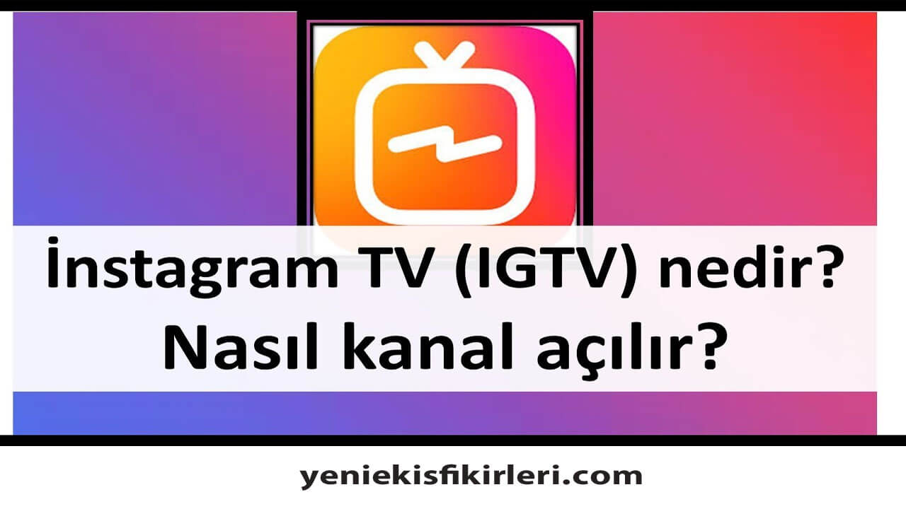 IGTV Nedir? Nasıl Para Kazanılır?