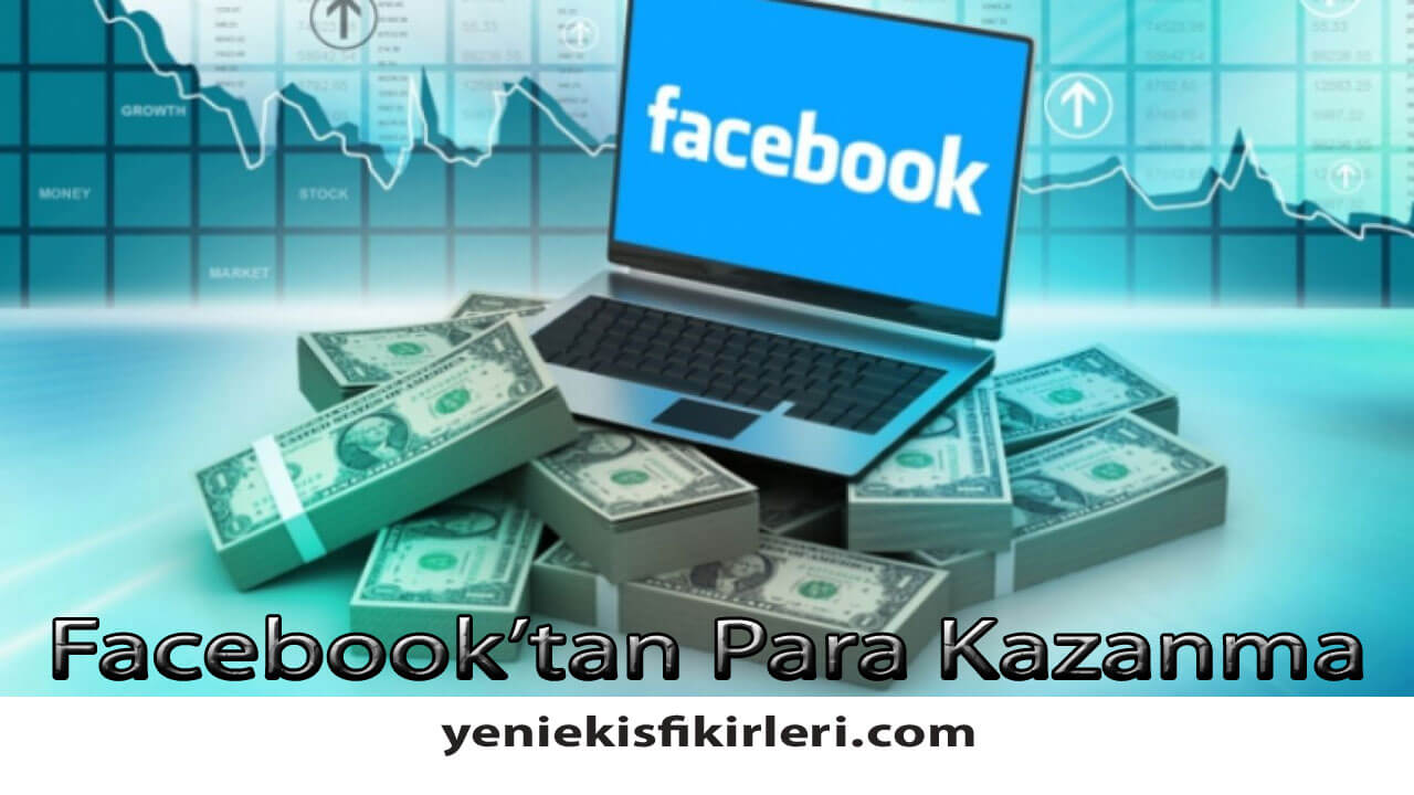 Facebook’tan Para Kazanma Yöntemleri