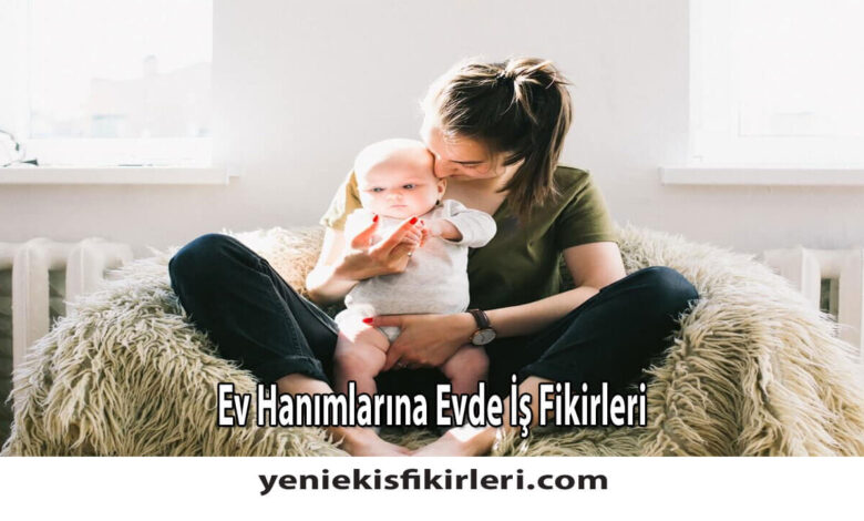 Photo of Ev Hanımlarına Evde İş Fikirleri5 (1)