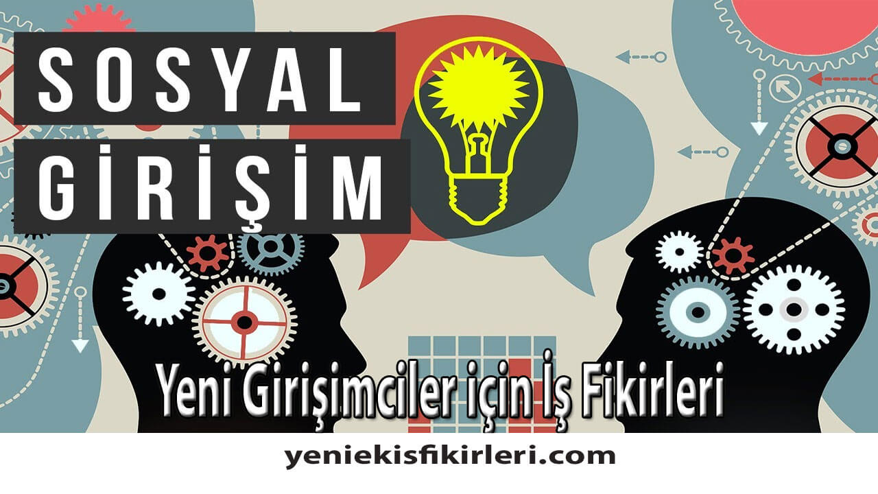 Yeni Girişimciler için İş Fikirleri