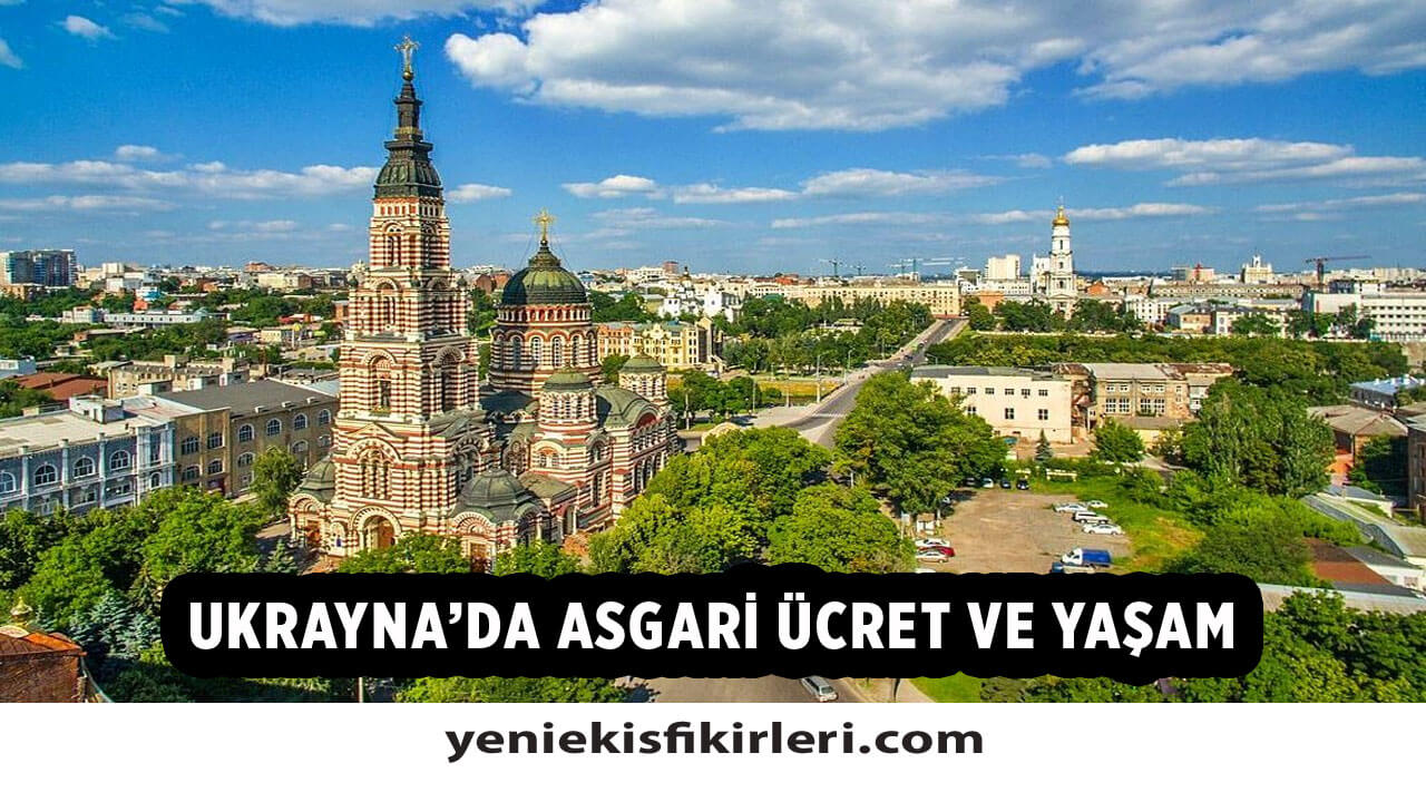 Ukrayna’da Asgari Ücret Ne Kadar? 2021 Asgari Ücret