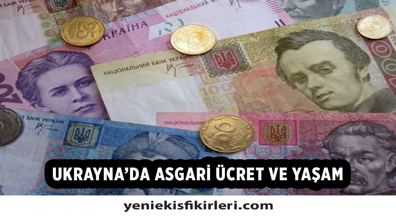 Ukrayna’da Asgari Ücret Ne Kadar? 2021 Asgari Ücret