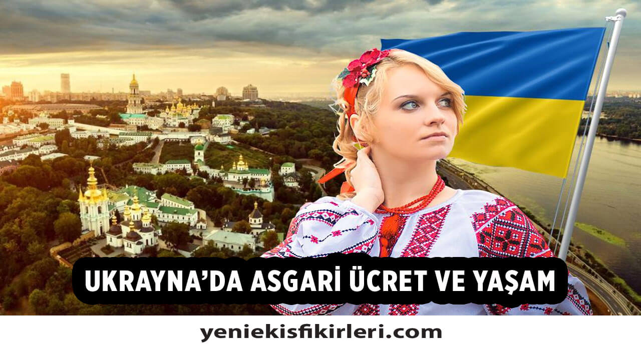 Ukrayna’da Asgari Ücret Ne Kadar? 2021 Asgari Ücret